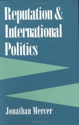 Reputation and International Politics  9780801430558 Front Cover