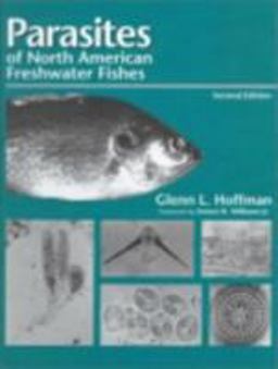 Parasites of North American Freshwater Fishes 2nd 9780801434099 Front Cover