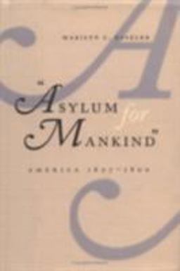 Asylum for Mankind America, 1607-1800  9780801434815 Front Cover