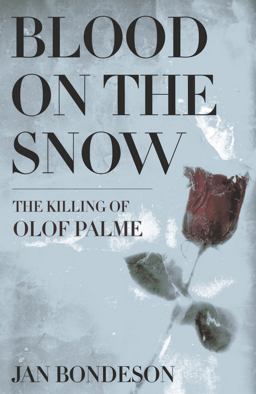 Blood on the Snow The Killing of Olof Palme  9780801442117 Front Cover
