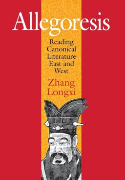Allegoresis Reading Canonical Literature East and West  9780801443695 Front Cover