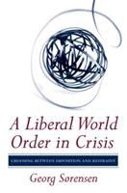 A Liberal World Order in Crisis