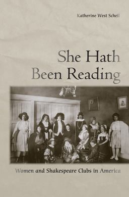 She Hath Been Reading Women and Shakespeare Clubs in America  9780801450426 Front Cover