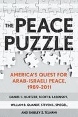 Peace Puzzle America's Quest for Arab-Israeli Peace, 1989-2011  9780801451478 Front Cover