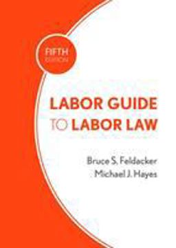 Labor Guide to Labor Law 5th 9780801452253 Front Cover