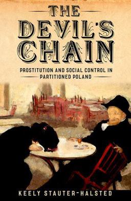 Devil's Chain Prostitution and Social Control in Partitioned Poland  9780801454196 Front Cover