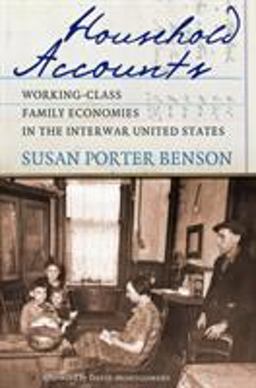 Household Accounts Working-Class Family Economies in the Interwar United States  9780801456725 Front Cover