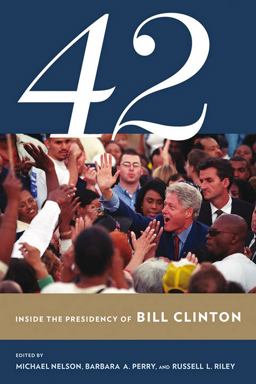 42 Inside the Presidency of Bill Clinton  9780801456893 Front Cover