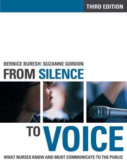 From Silence to Voice What Nurses Know and Must Communicate to the Public 2nd 9780801472589 Front Cover
