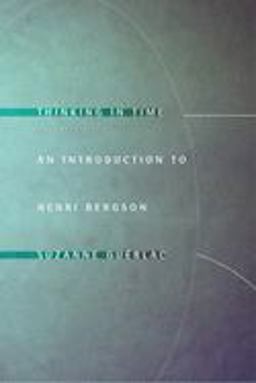 Thinking in Time An Introduction to Henri Bergson  9780801473005 Front Cover
