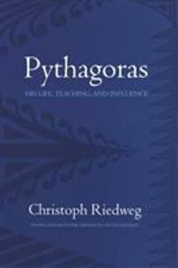 Pythagoras His Life, Teaching, and Influence  9780801474521 Front Cover