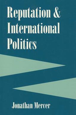 Reputation and International Politics  9780801474897 Front Cover