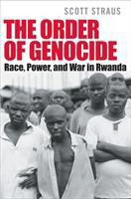 Order of Genocide Race, Power, and War in Rwanda  9780801474927 Front Cover