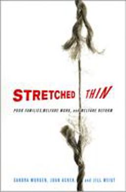 Stretched Thin Poor Families, Welfare Work, and Welfare Reform  9780801475108 Front Cover