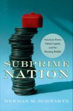 Subprime Nation American Power, Global Capital, and the Housing Bubble  9780801475672 Front Cover