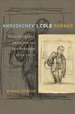 Khrushchev's Cold Summer Gulag Returnees, Crime, and the Fate of Reform after Stalin  9780801477485 Front Cover