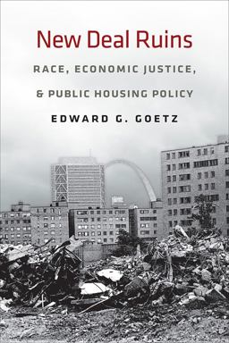 New Deal Ruins Race, Economic Justice, and Public Housing Policy  9780801478284 Front Cover