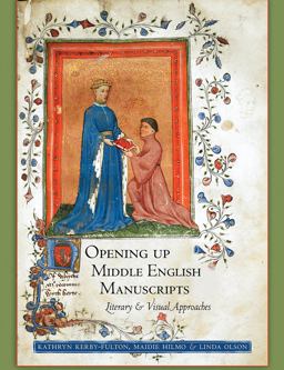 Opening up Middle English Manuscripts Literary and Visual Approaches  9780801478307 Front Cover