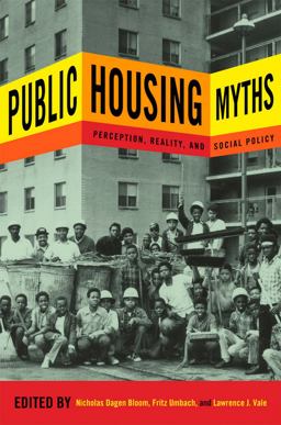Public Housing Myths Perception, Reality, and Social Policy  9780801478741 Front Cover