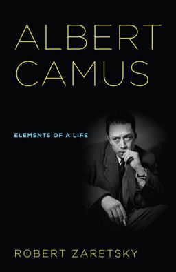Albert Camus Elements of a Life  9780801479076 Front Cover