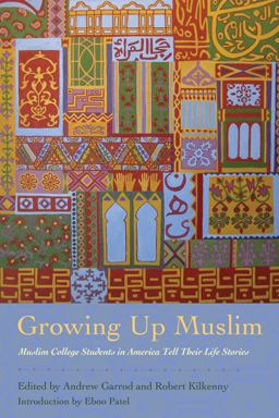 Growing up Muslim Muslim College Students in America Tell Their Life Stories  9780801479151 Front Cover