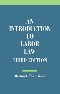 Introduction to Labor Law 3rd 9780801479229 Front Cover
