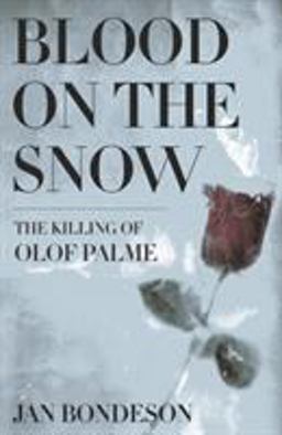 Blood on the Snow The Killing of Olof Palme  9780801479366 Front Cover