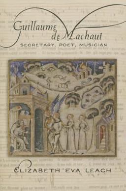 Guillaume de Machaut Secretary, Poet, Musician  9780801479533 Front Cover