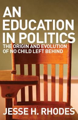 Education in Politics The Origins and Evolution of No Child Left Behind  9780801479540 Front Cover