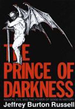 Prince of Darkness Radical Evil and the Power of Good in History  9780801480560 Front Cover