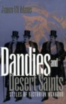 Dandies and Desert Saints Styles of Victorian Masculinity  9780801482083 Front Cover
