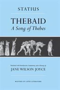 Thebaid A Song of Thebes  9780801482854 Front Cover