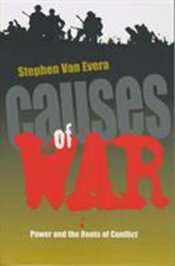 Causes of War Power and the Roots of Conflict  9780801482953 Front Cover
