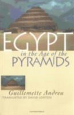 Egypt in the Age of the Pyramids  9780801483134 Front Cover