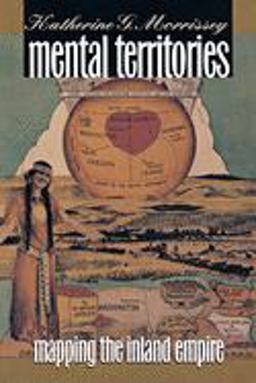 Mental Territories Mapping the Inland Empire  9780801483264 Front Cover