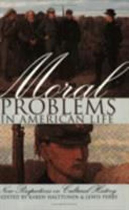 Moral Problems in American Life New Perspectives on Cultural History  9780801483509 Front Cover