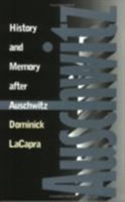 History and Memory after Auschwitz  9780801484964 Front Cover
