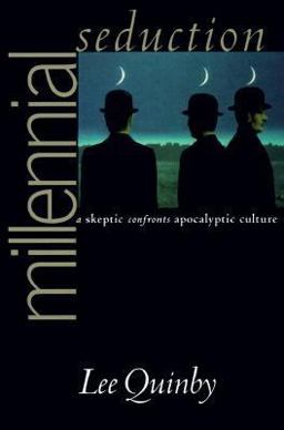 Millennial Seduction A Skeptic Confronts Apocalyptic Culture  9780801486012 Front Cover