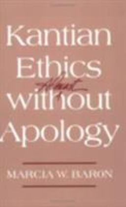 Kantian Ethics Almost Without Apology  9780801486043 Front Cover