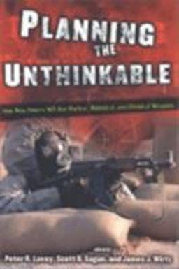 Planning the Unthinkable How New Powers Will Use Nuclear, Biological, and Chemical Weapons  9780801487040 Front Cover