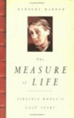 Measure of Life Virginia Woolf's Last Years  9780801487613 Front Cover