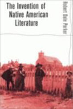 Invention of Native American Literature  9780801488047 Front Cover