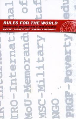 Rules for the World International Organizations in Global Politics  9780801488238 Front Cover