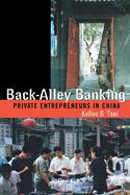 Back-Alley Banking Private Entrepreneurs in China  9780801489174 Front Cover