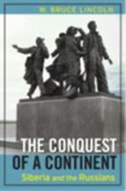 Conquest of a Continent Siberia and the Russians  9780801489228 Front Cover