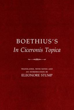 Boethius's in Ciceronis Topica An Annotated Translation of a Medieval Dialectical Text  9780801489341 Front Cover