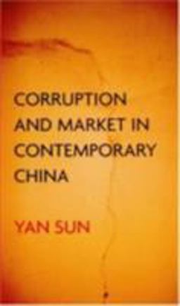Corruption and Market in Contemporary China Corruption and Market in Contemporary China
