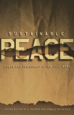 Sustainable Peace Power and Democracy after Civil Wars  9780801489747 Front Cover