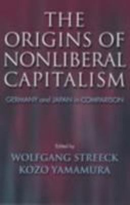 Origins of Nonliberal Capitalism Germany and Japan in Comparison  9780801489839 Front Cover