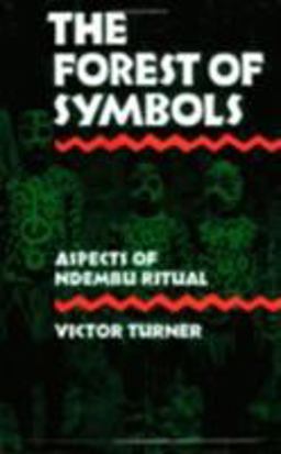 Forest of Symbols Aspects of Ndembu Ritual  9780801491016 Front Cover